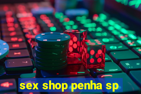 sex shop penha sp